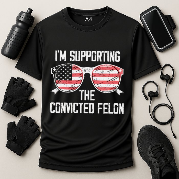IM Supporting The Convicted Felon Cooling Performance Crew T-Shirt