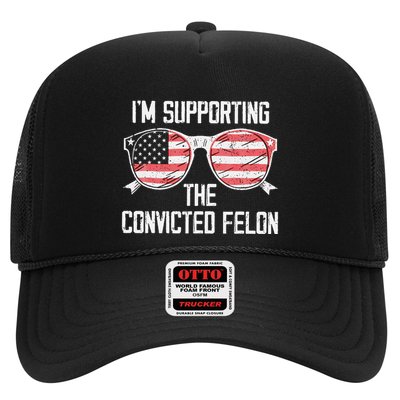 IM Supporting The Convicted Felon Trucker Hat