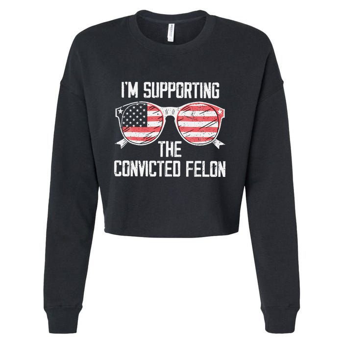 IM Supporting The Convicted Felon Cropped Pullover Crew