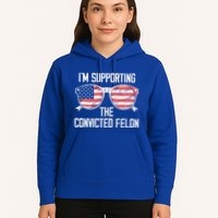 IM Supporting The Convicted Felon Hoodie