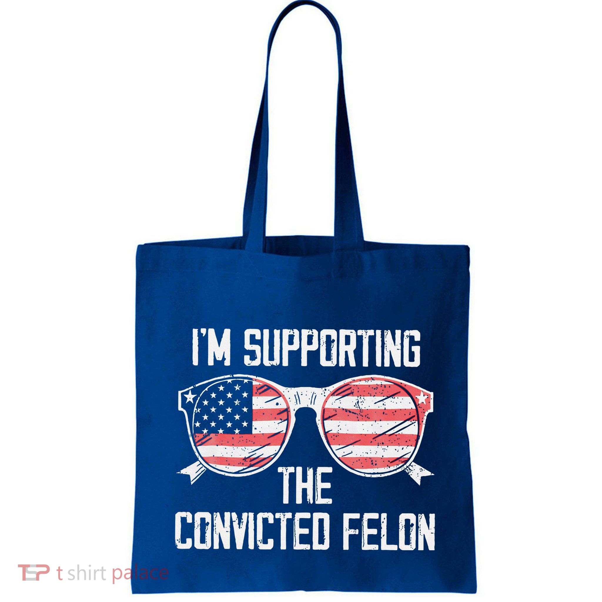 IM Supporting The Convicted Felon Bag