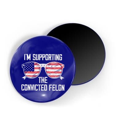 IM Supporting The Convicted Felon Magnet