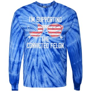 IM Supporting The Convicted Felon Tie-Dye Long Sleeve Shirt