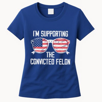 IM Supporting The Convicted Felon Womens T-Shirt