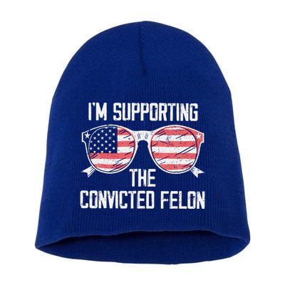 IM Supporting The Convicted Felon Short Acrylic Beanie
