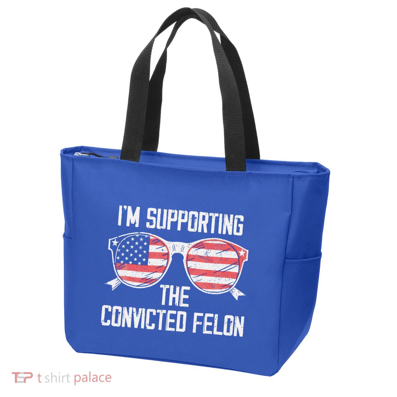 IM Supporting The Convicted Felon Zip Tote Bag