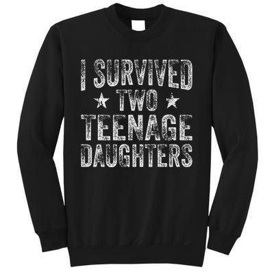 I Survived Two Teenage Daughters Teenager Funny Dad Mom Sweatshirt