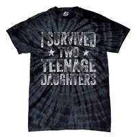 I Survived Two Teenage Daughters Teenager Funny Dad Mom Tie-Dye T-Shirt