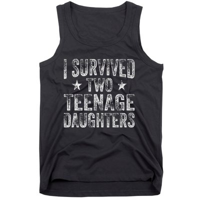 I Survived Two Teenage Daughters Teenager Funny Dad Mom Tank Top