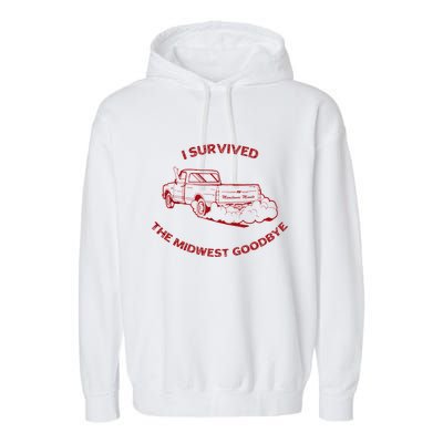 I Survived The Midwest Goodbye Garment-Dyed Fleece Hoodie