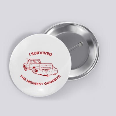 I Survived The Midwest Goodbye Button