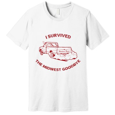 I Survived The Midwest Goodbye Premium T-Shirt