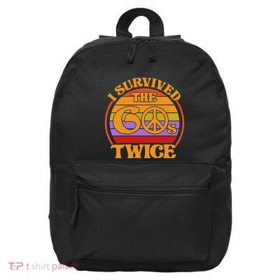 I Survived The 60S Twice Funny Sixties Classic Birthday 16 in Basic Backpack