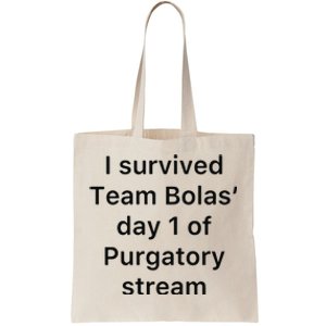 I Survived Team Bolas’ Day 1 Of Purgatory Stream Tote Bag