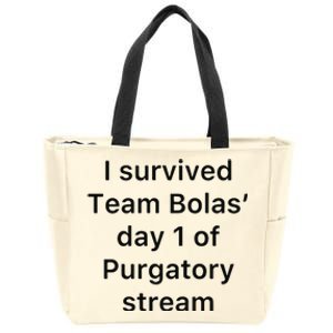 I Survived Team Bolas’ Day 1 Of Purgatory Stream Zip Tote Bag