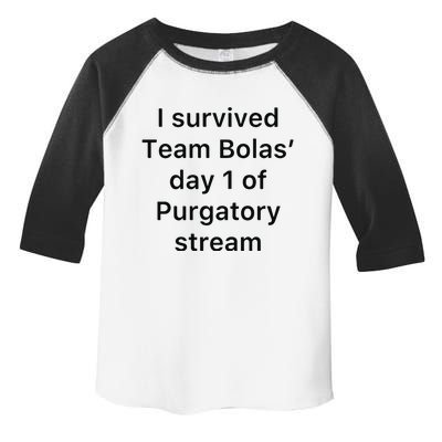 I Survived Team Bolas’ Day 1 Of Purgatory Stream Toddler Fine Jersey T-Shirt