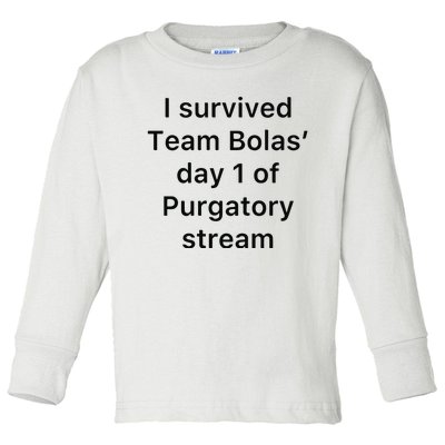 I Survived Team Bolas’ Day 1 Of Purgatory Stream Toddler Long Sleeve Shirt