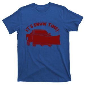 Its Snow Time Funny Snowplow Graphic Gift T-Shirt