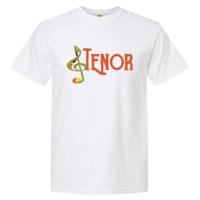 I Sing Tenor Barbershop Quartet Vocal Singer Cool Gift Garment-Dyed Heavyweight T-Shirt