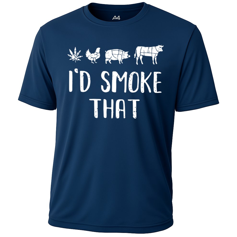I'd Smoke That Funny BBQ Weed Cannabis Performance Shirt