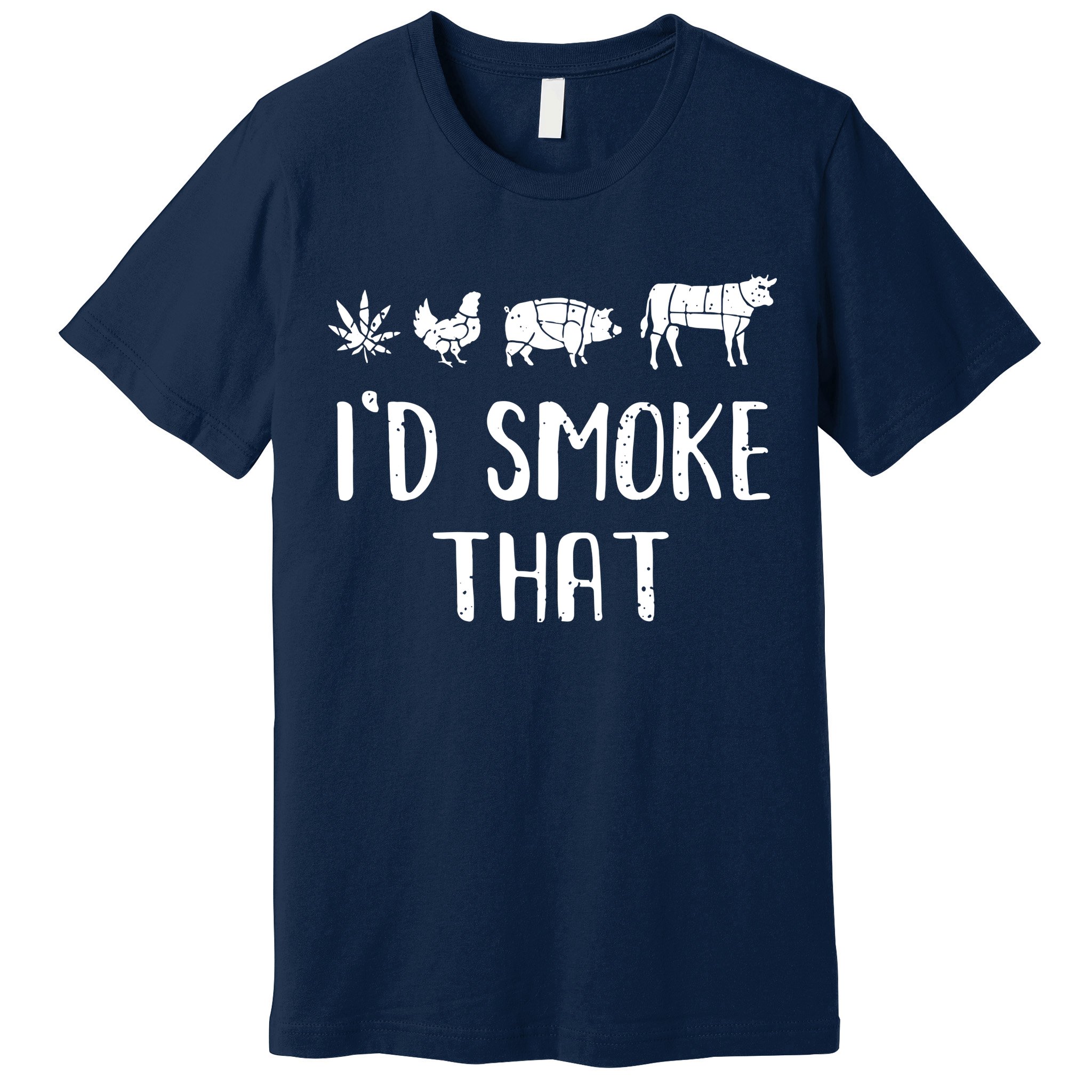 I'd Smoke That Funny BBQ Weed Cannabis Premium T-Shirt