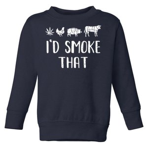 I'd Smoke That Funny BBQ Weed Cannabis Toddler Sweatshirt