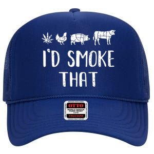 I'd Smoke That Funny BBQ Weed Cannabis High Crown Mesh Back Trucker Hat