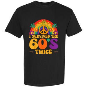 I Survived The 60s Twice Sixties 70th 70s Year Old Birthday Garment-Dyed Heavyweight T-Shirt