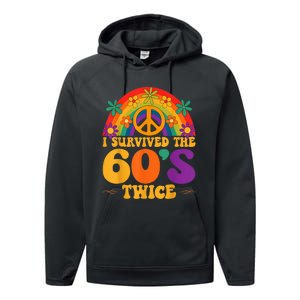 I Survived The 60s Twice Sixties 70th 70s Year Old Birthday Performance Fleece Hoodie