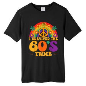 I Survived The 60s Twice Sixties 70th 70s Year Old Birthday Tall Fusion ChromaSoft Performance T-Shirt