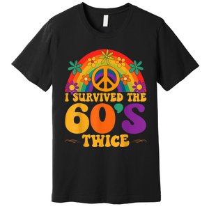 I Survived The 60s Twice Sixties 70th 70s Year Old Birthday Premium T-Shirt