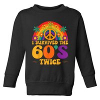 I Survived The 60s Twice Sixties 70th 70s Year Old Birthday Toddler Sweatshirt