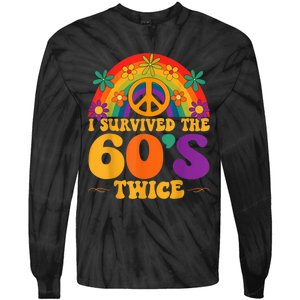 I Survived The 60s Twice Sixties 70th 70s Year Old Birthday Tie-Dye Long Sleeve Shirt