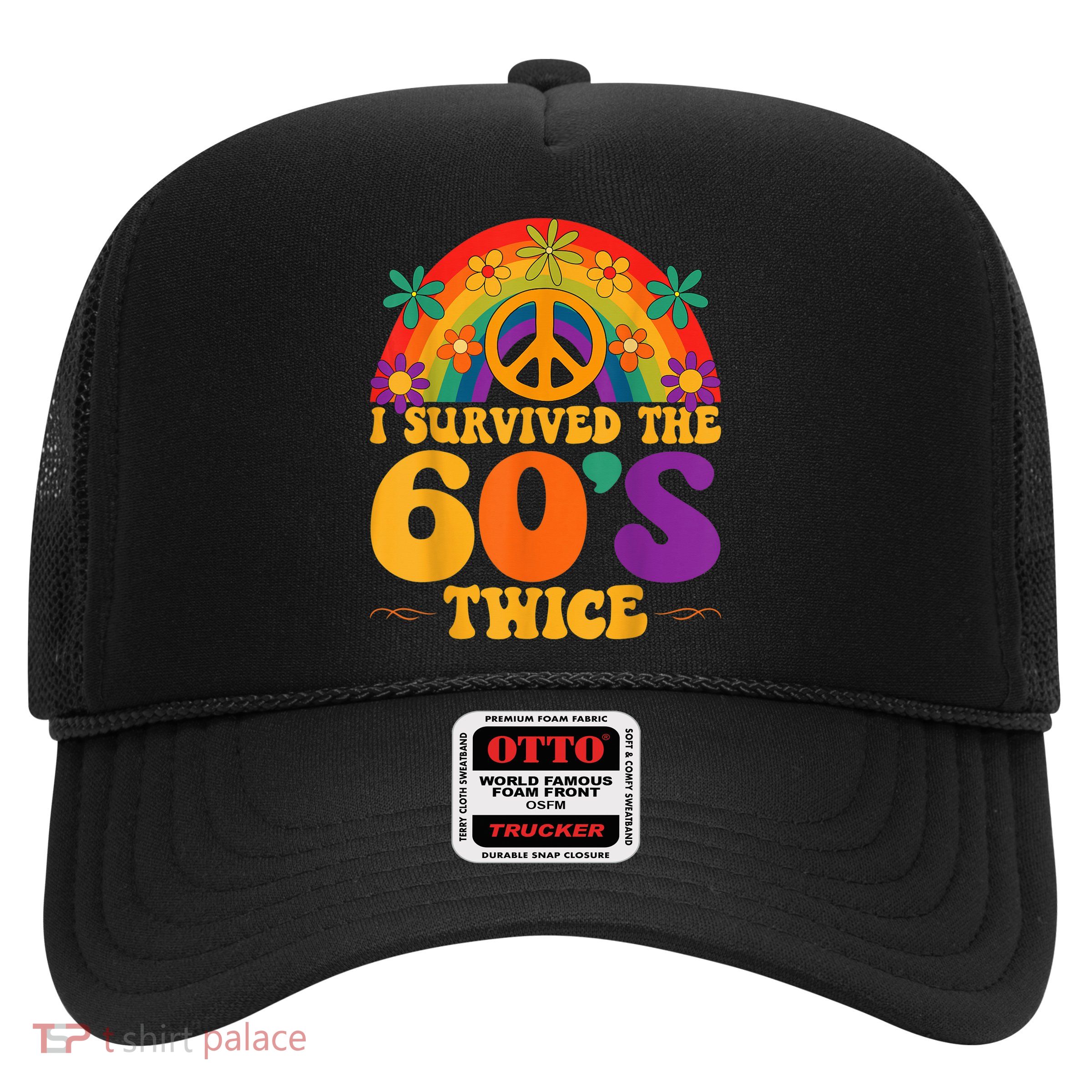 I Survived The 60s Twice Sixties 70th 70s Year Old Birthday Trucker Hat