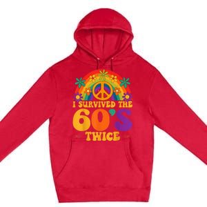 I Survived The 60s Twice Sixties 70th 70s Year Old Birthday Premium Pullover Hoodie