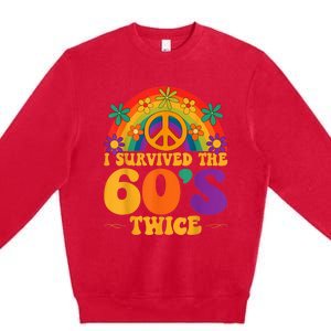 I Survived The 60s Twice Sixties 70th 70s Year Old Birthday Premium Crewneck Sweatshirt