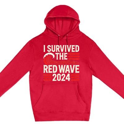 I Survived The Red Wave 2024 Premium Pullover Hoodie