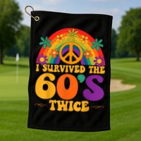 I Survived The 60s Twice Sixties 70th 70s Year Old Birthday Golf Towel