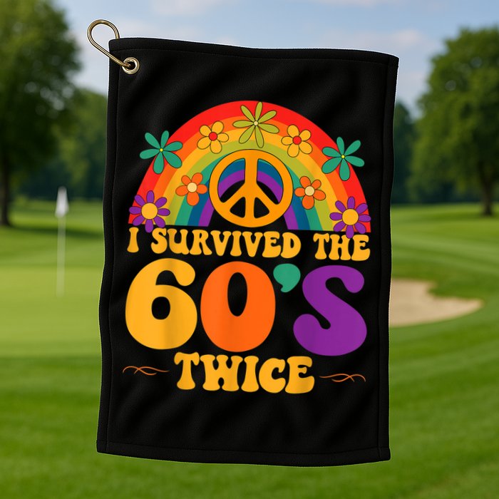 I Survived The 60s Twice Sixties 70th 70s Year Old Birthday Golf Towel