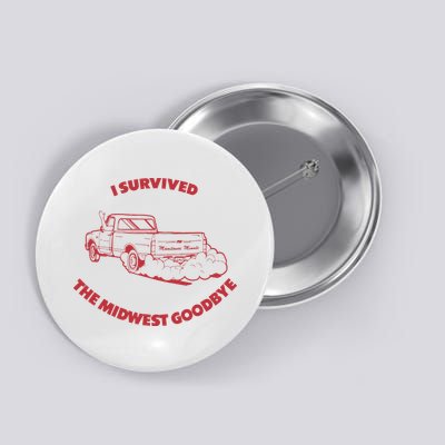 I Survived The Midwest Goodbye Button