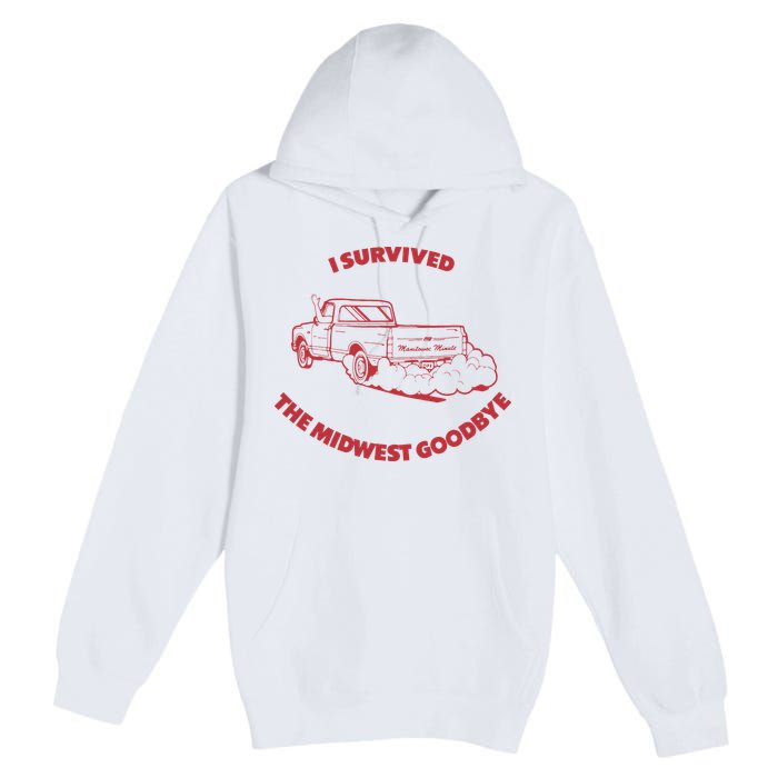 I Survived The Midwest Goodbye Premium Pullover Hoodie