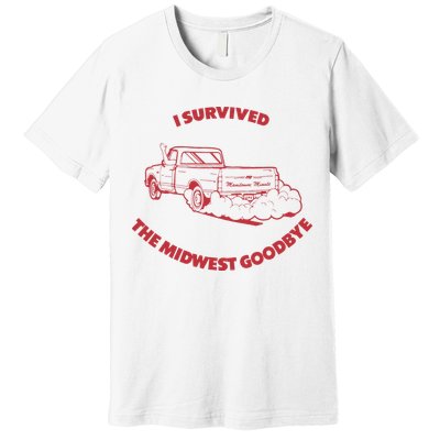I Survived The Midwest Goodbye Premium T-Shirt