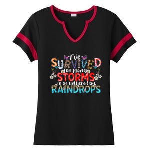 IVe Survived Too Many Storms To Be Bothered By Raindrops Ladies Halftime Notch Neck Tee