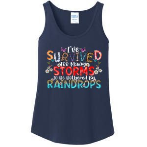 IVe Survived Too Many Storms To Be Bothered By Raindrops Ladies Essential Tank