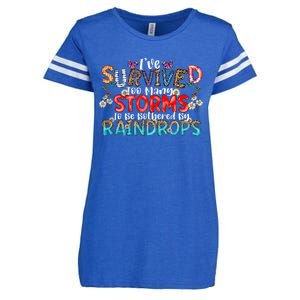 IVe Survived Too Many Storms To Be Bothered By Raindrops Enza Ladies Jersey Football T-Shirt