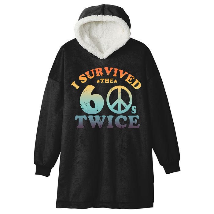 I Survived The Sixties 60s Twice Hooded Wearable Blanket