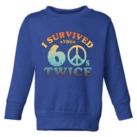I Survived The Sixties 60s Twice Toddler Sweatshirt