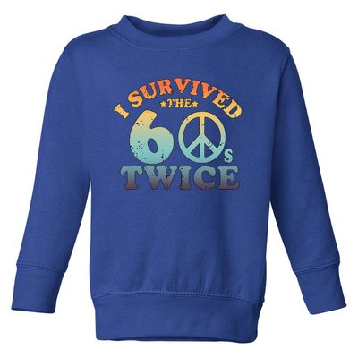 I Survived The Sixties 60s Twice Toddler Sweatshirt