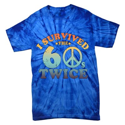I Survived The Sixties 60s Twice Tie-Dye T-Shirt