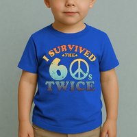 I Survived The Sixties 60s Twice Toddler T-Shirt